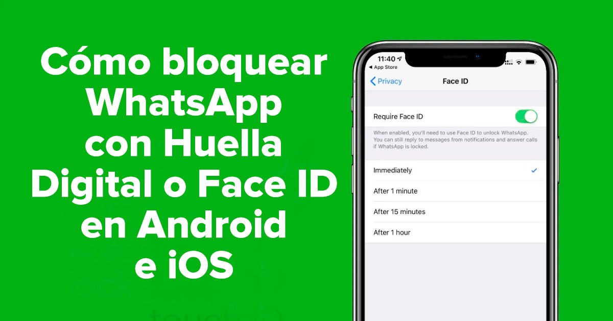 Cómo bloquear WhatsApp con Huella Digital o Face ID en