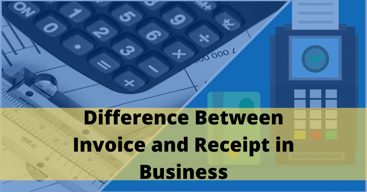 Difference Between Invoice and Receipt Guide ReliaBills