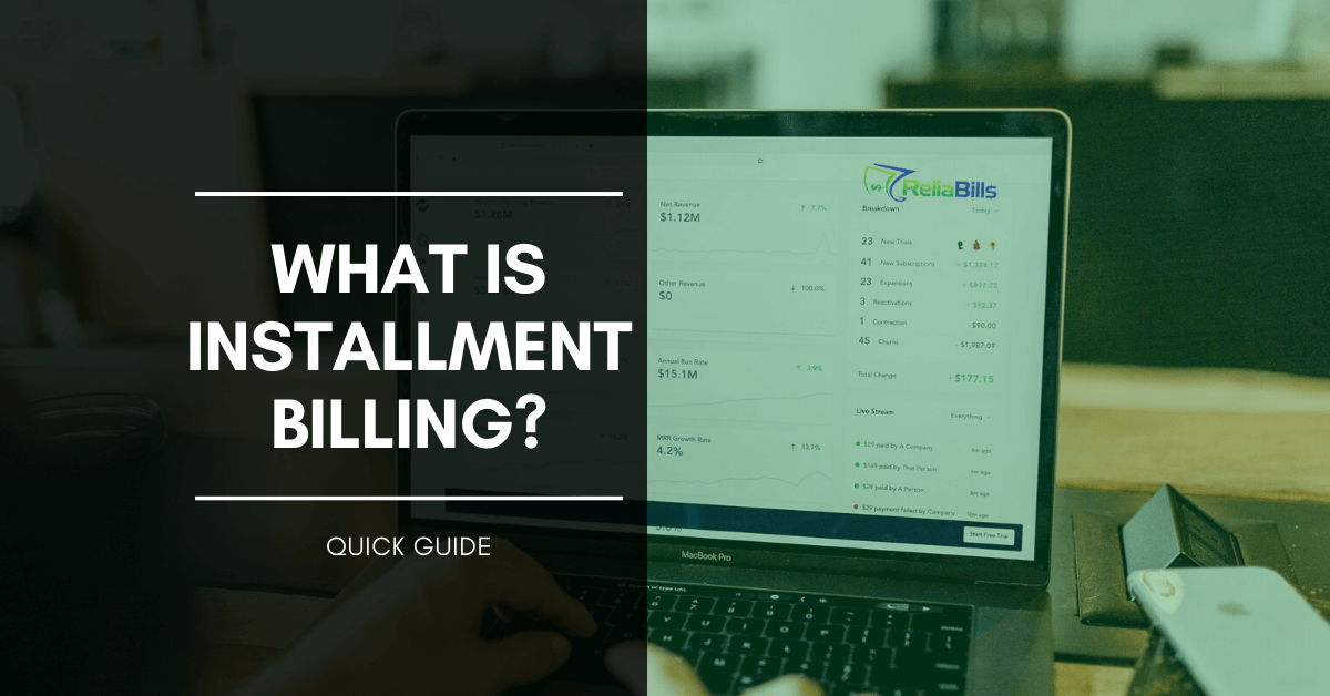 What is Installment Billing and How Does It Work? ReliaBills