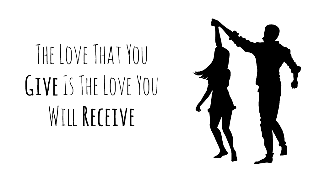 The Love That You Give Is The Love You Will Receive • Relationship Rules