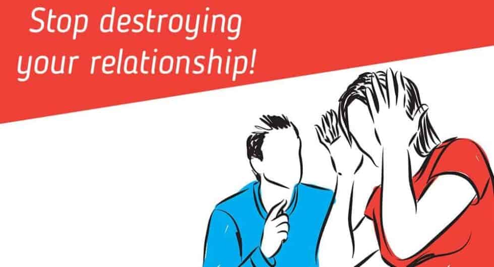 You're Destroying Your Relationship And You Don't Even Realize It