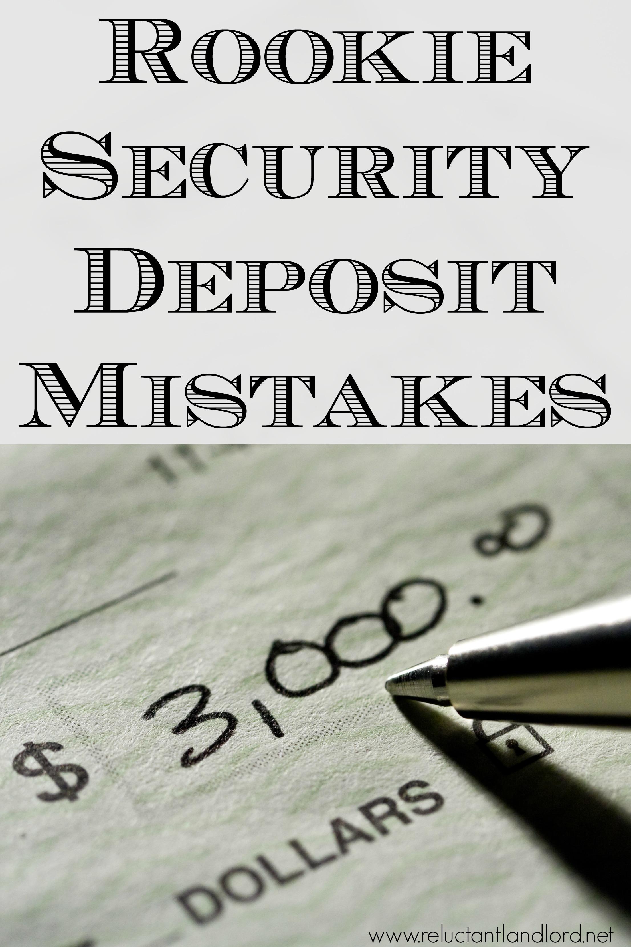 Rookie Security Deposit Mistakes The Reluctant Landlord