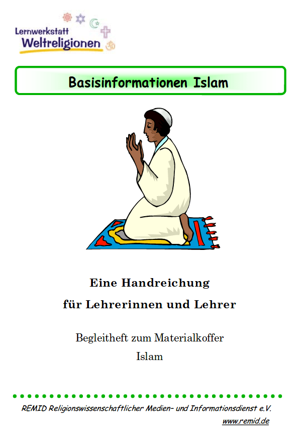 Lernwerkstatt Weltreligionen Basisinformationen Islam Remid Religionswissenschaftlicher Medien Und Informationsdienst E V
