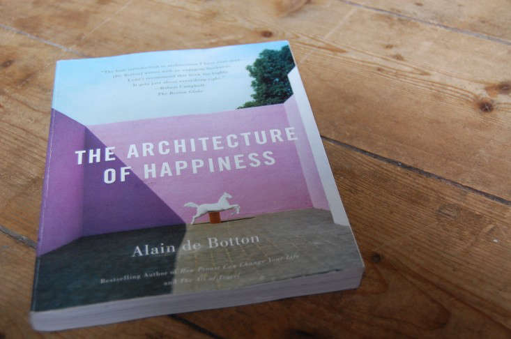 Required Reading The Architecture of Happiness Remodelista