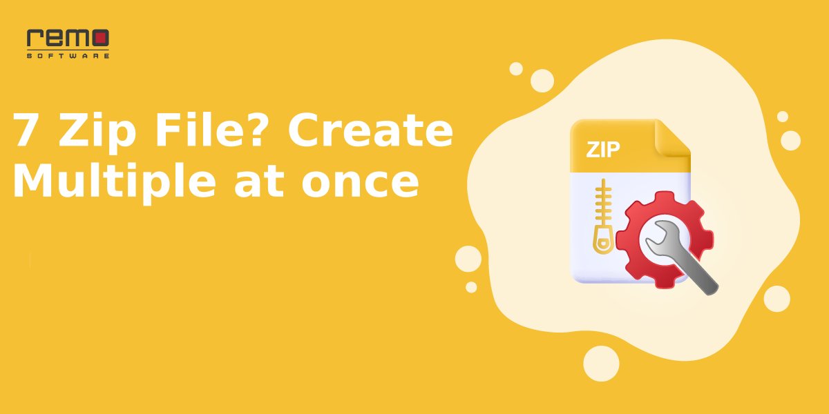 What is 7 Zip File How to Create Multiple Compressed Folders using 7