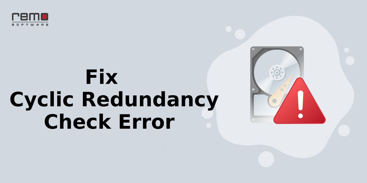 [Solved] How to Fix Cyclic Redundancy Check Data Error?