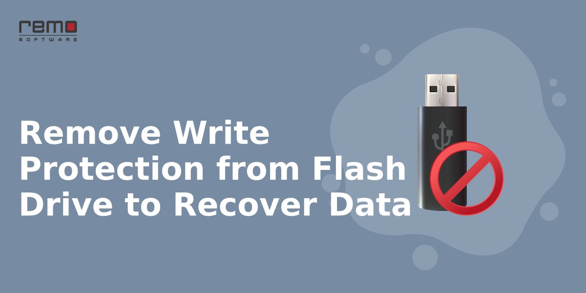 Remove Write Protection from Flash Drive to Recover Data