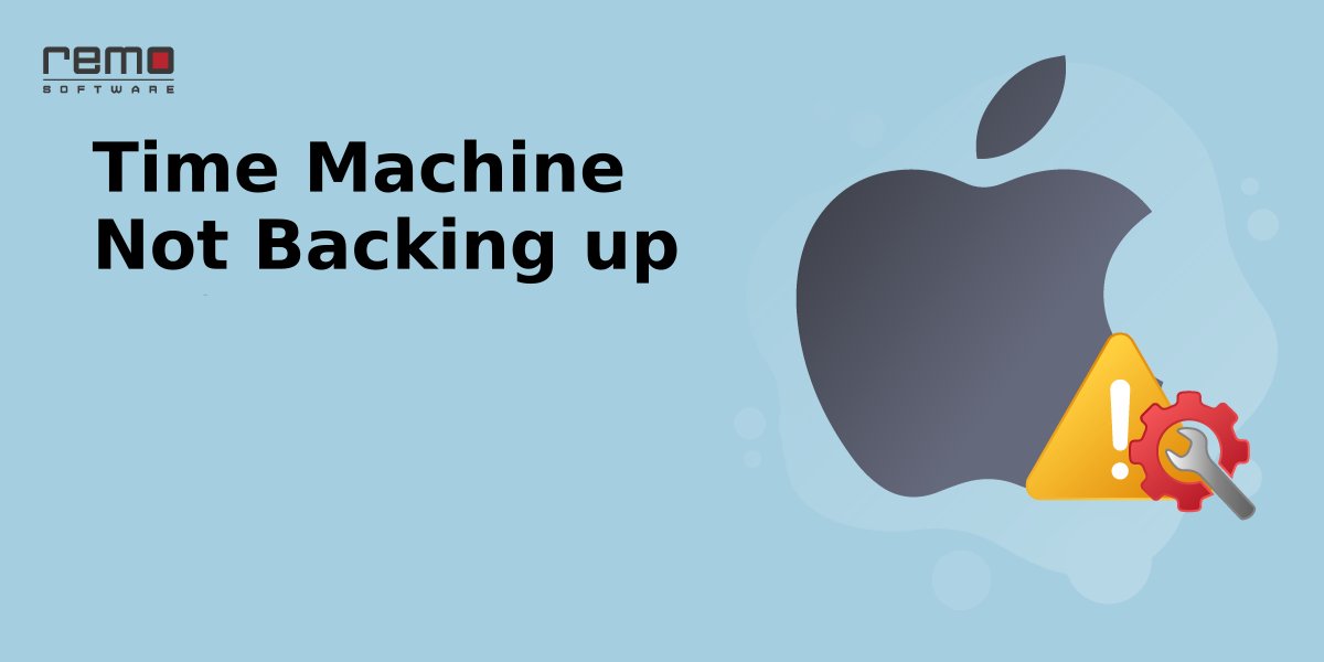 Troubleshoot Time Machine Not Backing up in 4 Easy Steps