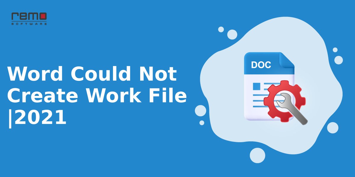 SolvedWord Could Not Create Work File 2023 Info Remo Software