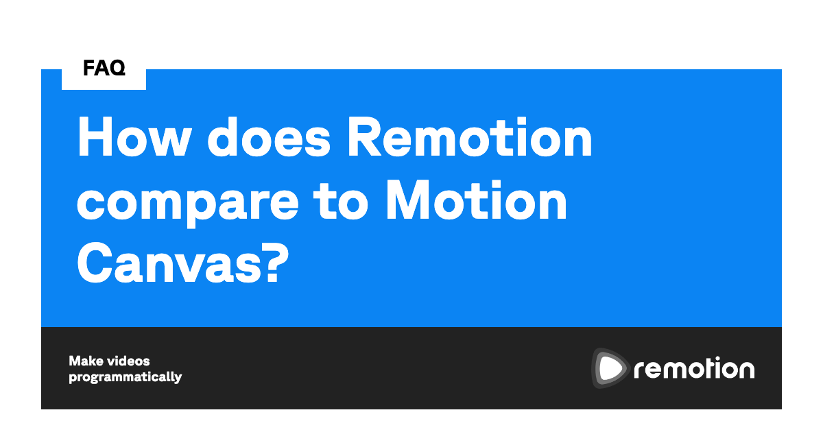 How does Remotion compare to Motion Canvas? Remotion Make videos