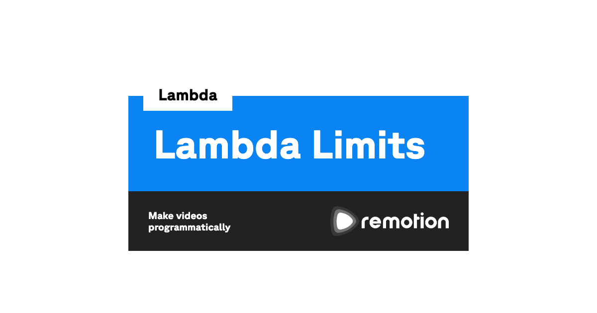 Lambda Limits Remotion Make videos programmatically