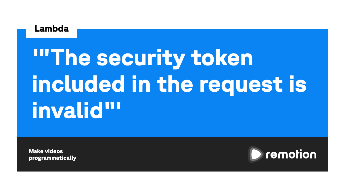 "The security token included in the request is invalid" Remotion