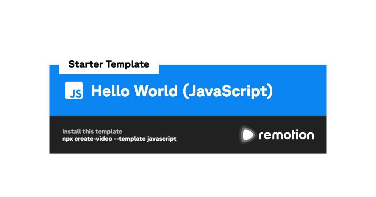 Hello World (JavaScript) Remotion Template