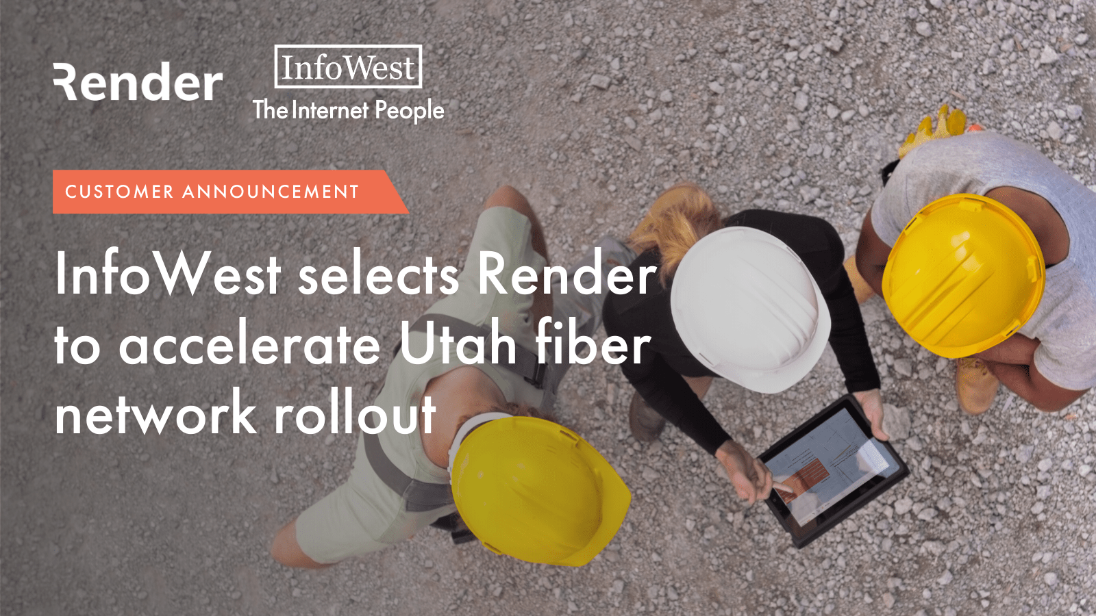 InfoWest selects Render to accelerate Utah fiber network rollout