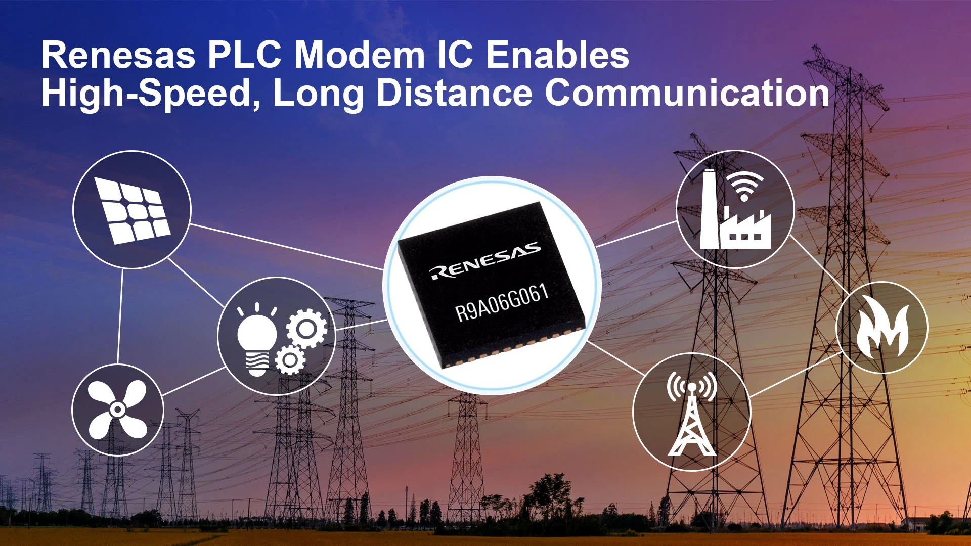 Renesas Adds New Power Line Communication Modem IC Enabling HighSpeed