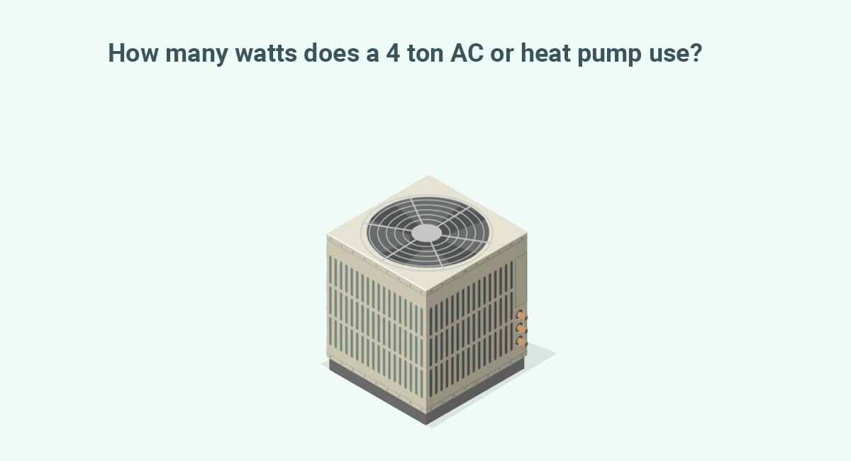 How Many Watts And KiloWatthours (kWh) Does A 4 Ton (48,000 BTU) Air