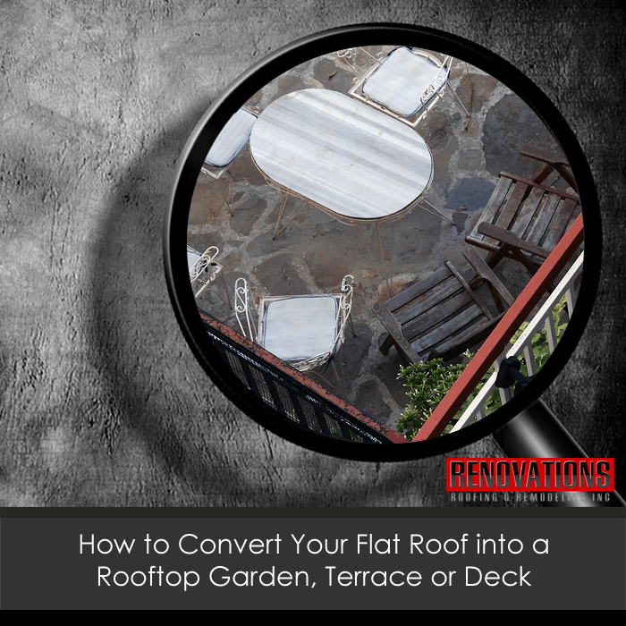 How to Convert Your Flat Roof into a Rooftop Garden, Terrace or Deck
