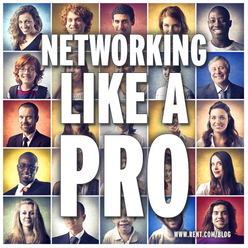 Networking Like a Pro Rent. Blog