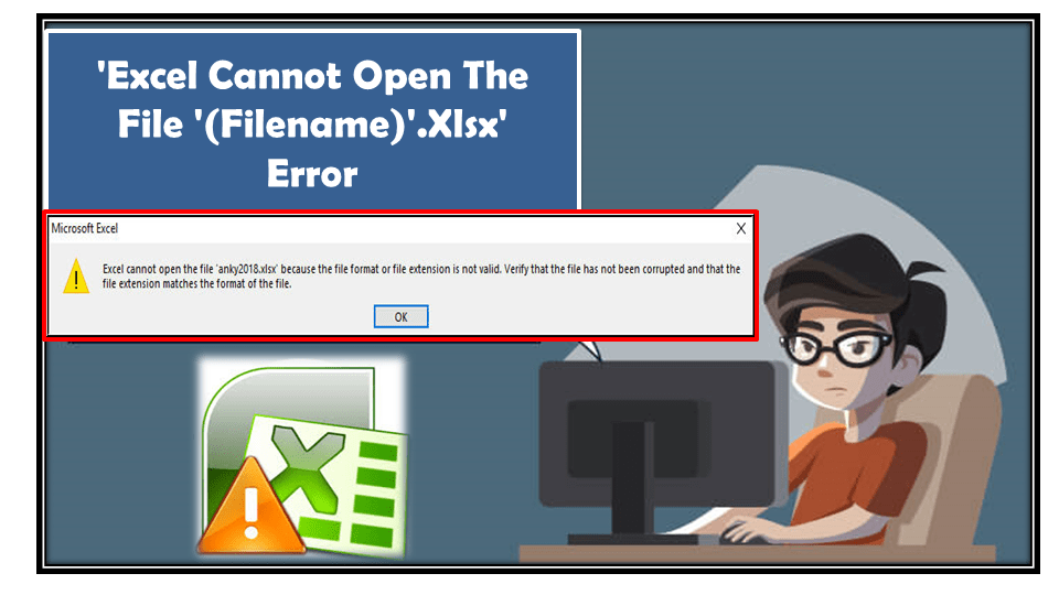 6 Ways Fix ‘Excel Cannot Open the File Because the File Format or File