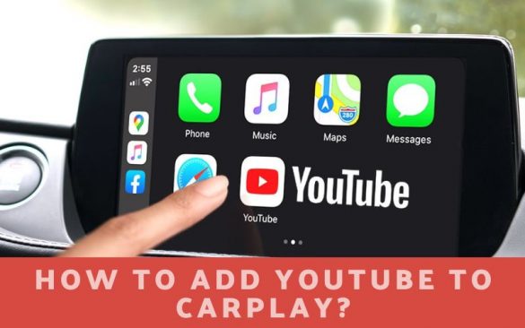 How to Add YouTube to Carplay: A Step-by-Step Guide