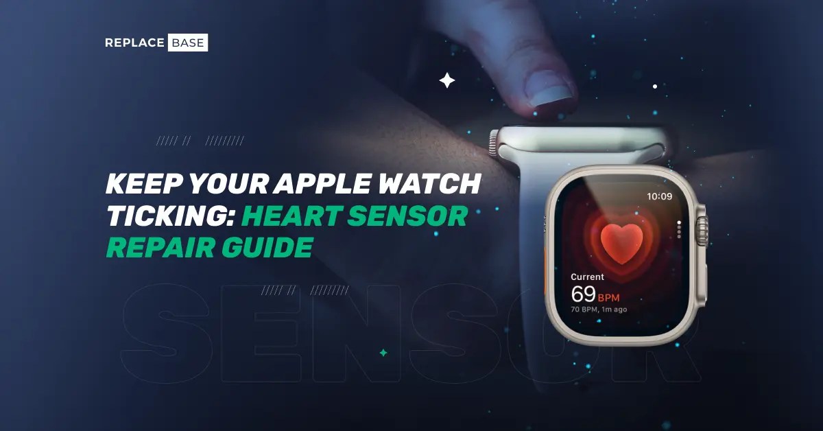 Apple Watch Heart Rate Sensor Replacement Everything You Need To Know