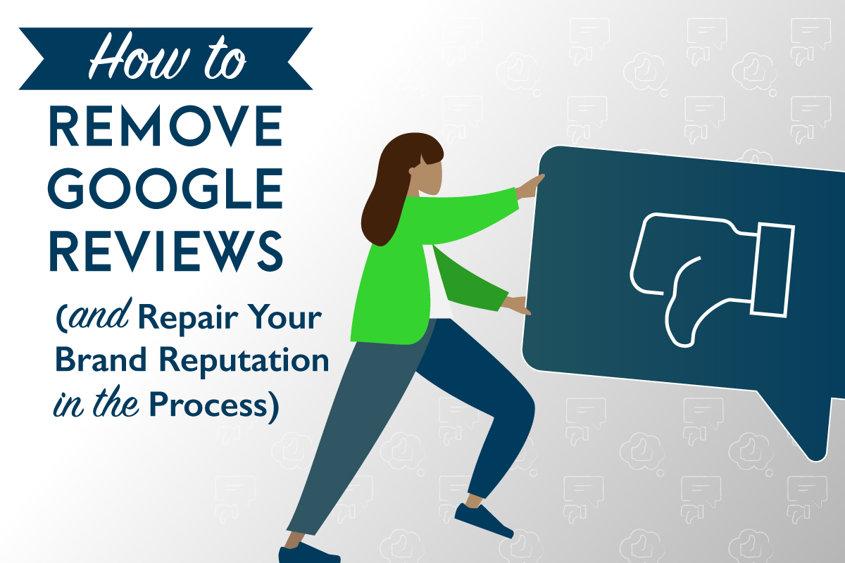 How to Remove Bad Google Reviews 2022