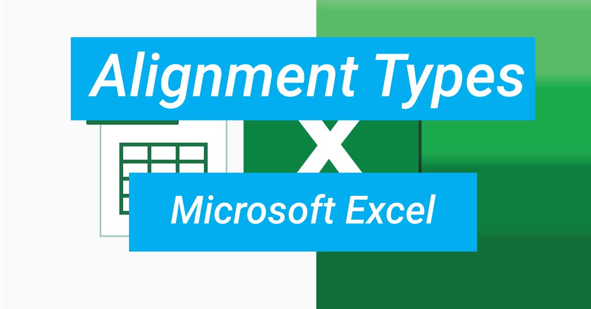 How Many Types of Alignment in Excel?