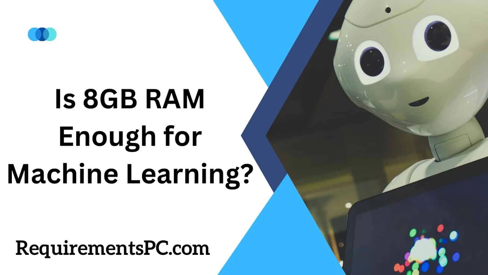 Is 8GB RAM Enough for Machine Learning? RequirementsPC