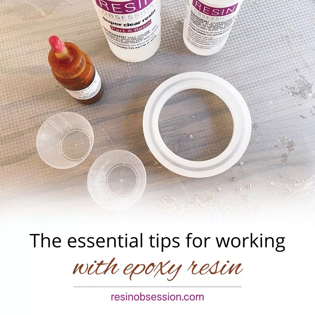 THE Essential Tips For Working With Epoxy Resin Resin Obsession