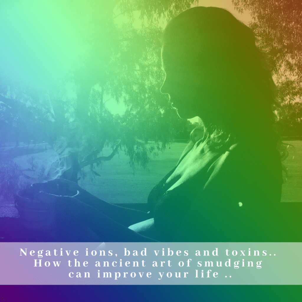 Negative ions, bad vibes and toxins; how smudging can improve your life