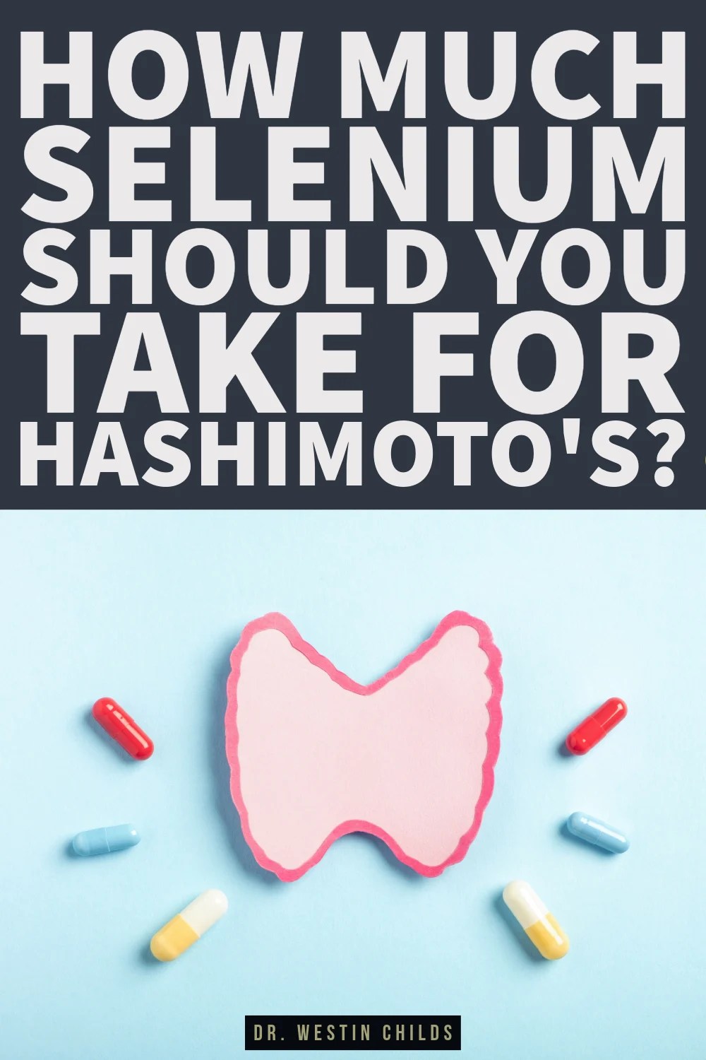 How Much Selenium Should You Take For Hashimoto’s?