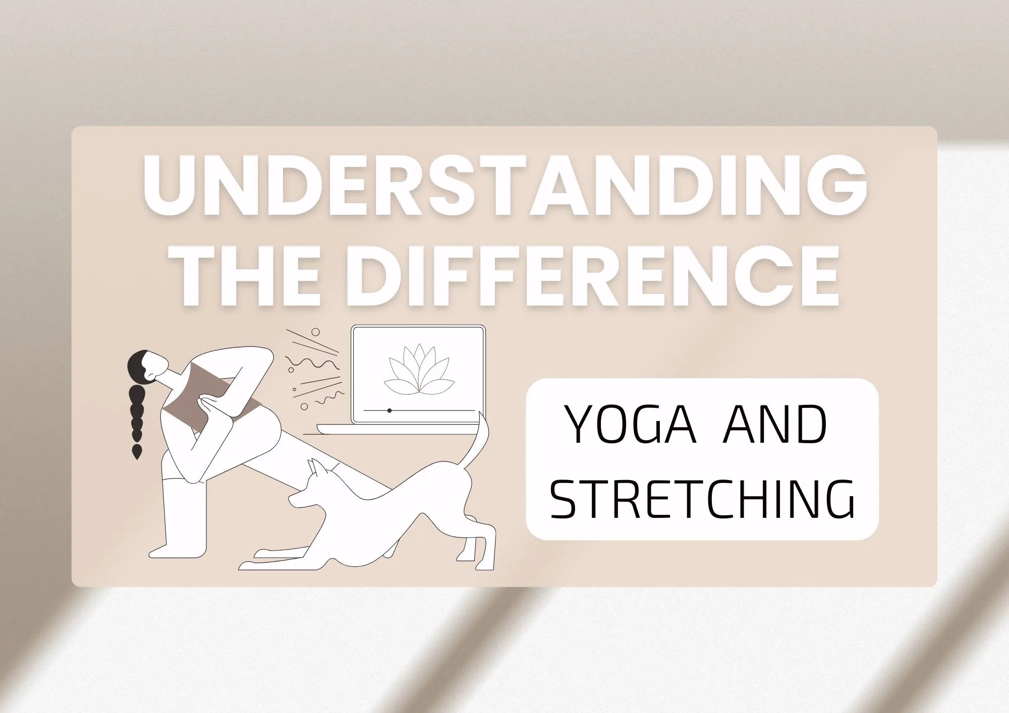 Understanding the Difference between Yoga and Stretching A