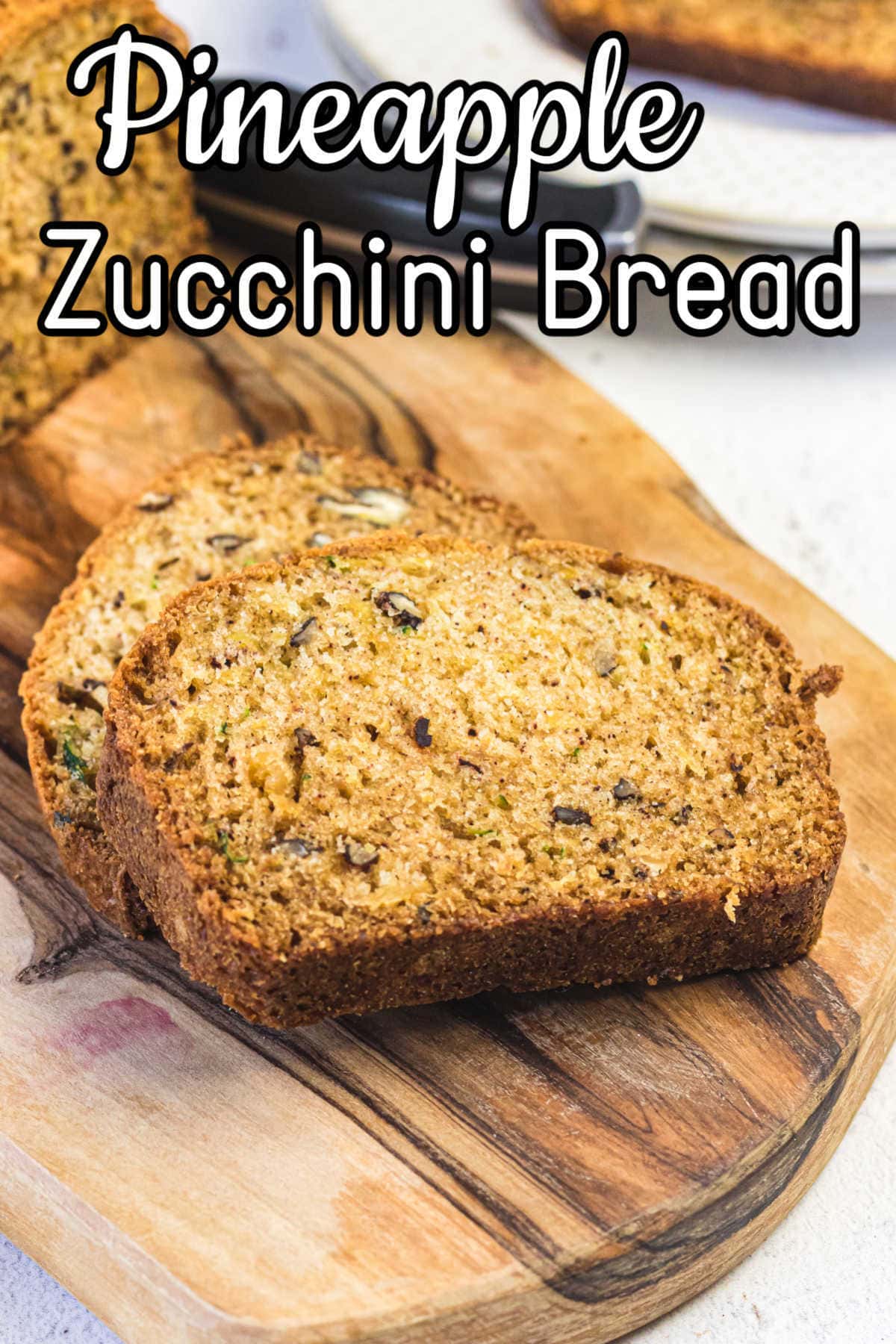 Zucchini Bread with Pineapple and Pecans Restless Chipotle