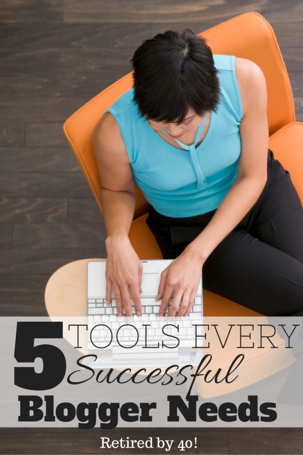 5 Tools Every Successful Blogger Needs