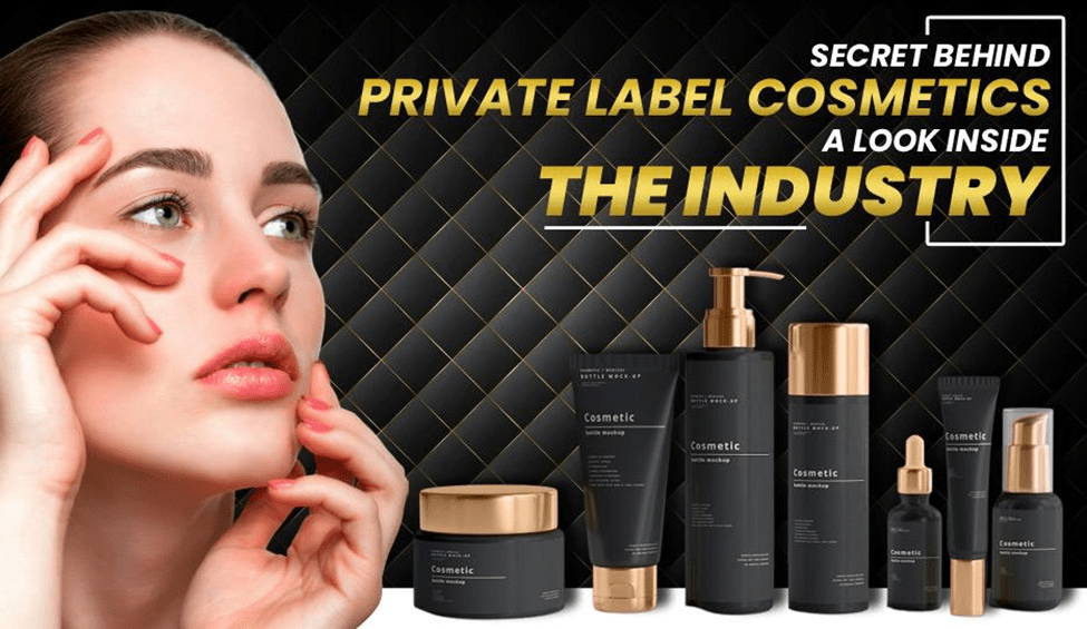 Private Label Cosmetics An Inside Scoop of Cosmetic Industry