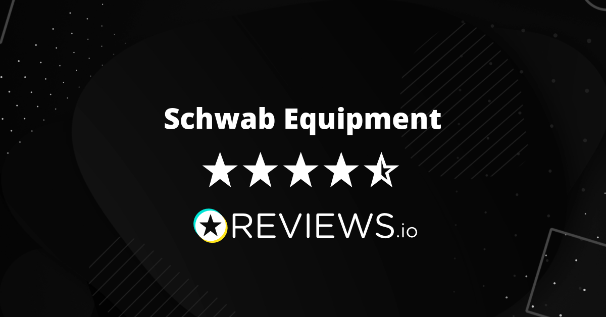 Schwab Equipment Reviews Read Reviews on Before