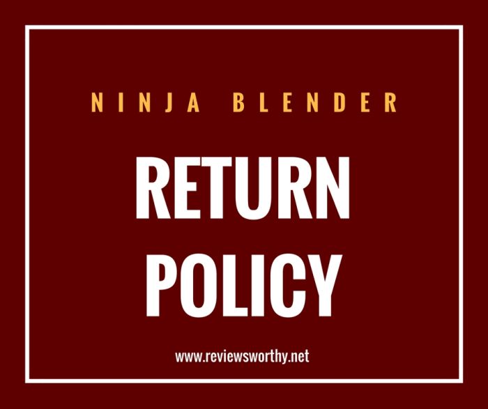 Ninja Blenders Return Policy What You Need To Know