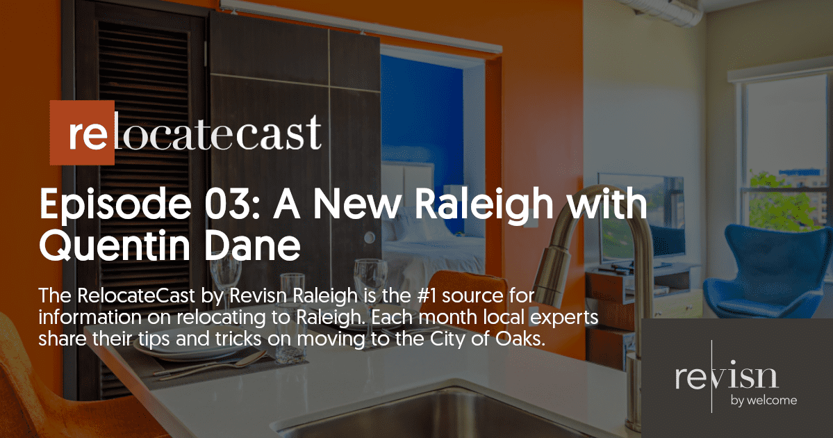 RelocateCast Episode 3 with Quentin Dane Revisn Raleigh