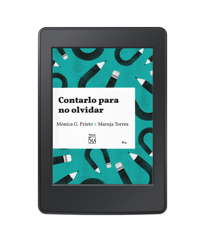 Ebook Contarlo para no olvidar, de Mónica G. Prieto y Maruja Torres
