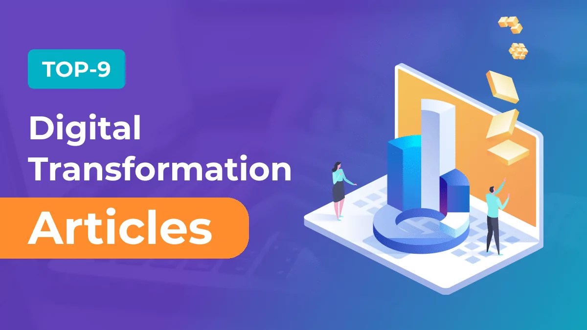 Top 9 Digital Transformation Articles For 2021 Revuze