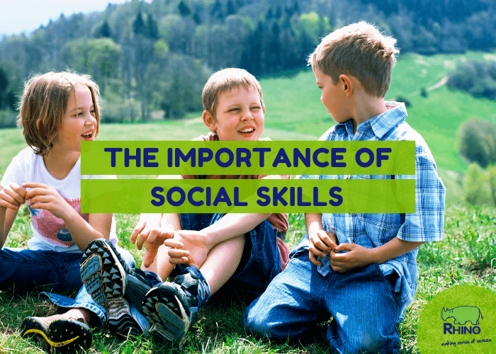 The Importance of Social Skills Rhino UK