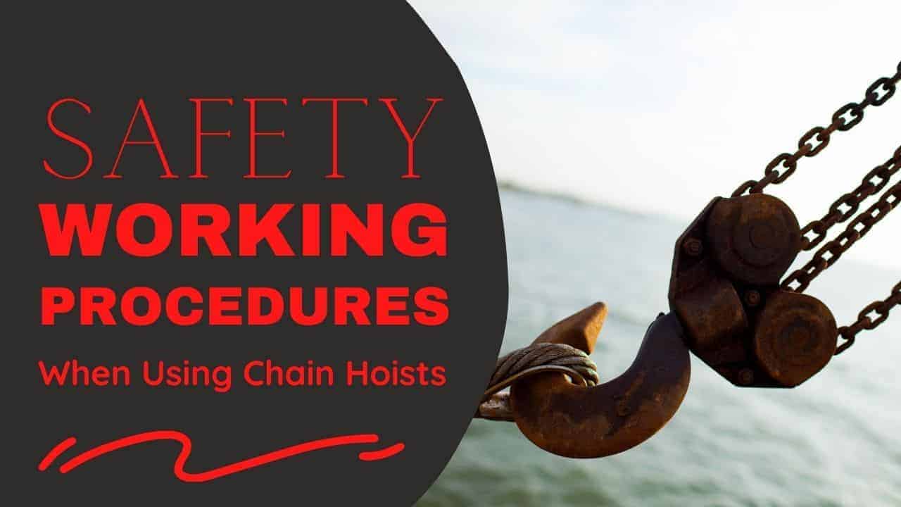 Safety Working Procedures When Using Chain Hoists Robert Harwood