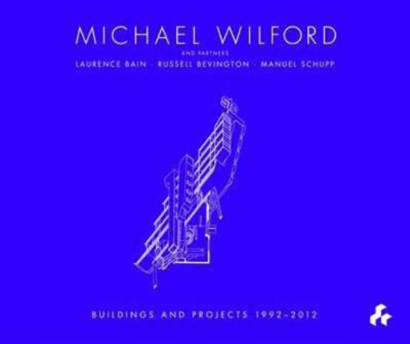 Michael Wilford Buildings and Projects, 19922012 RIBA Books