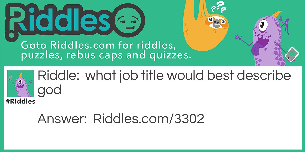 The Big Guy Upstairs Riddle And Answer