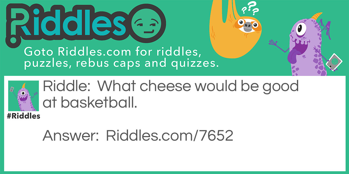 Sports Cheese... Riddle And Answer