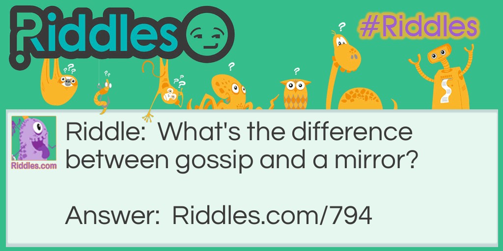 Gossip And Mirror... Riddle And Answer