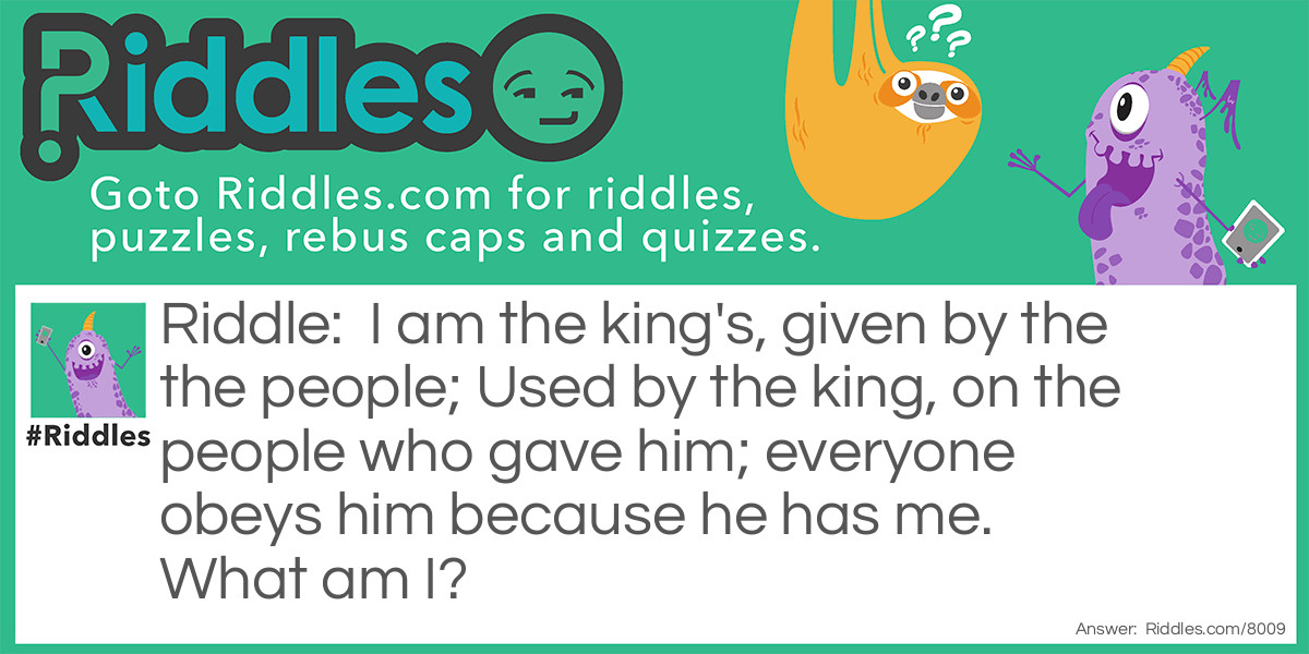 I Am The King's, Given By The The People; Used By The King, On T