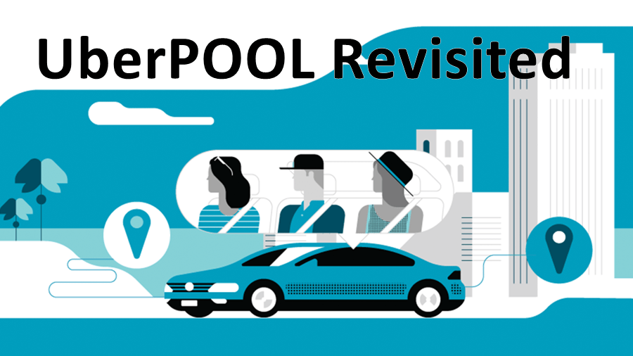 UberPOOL Revisited RideShare Connection