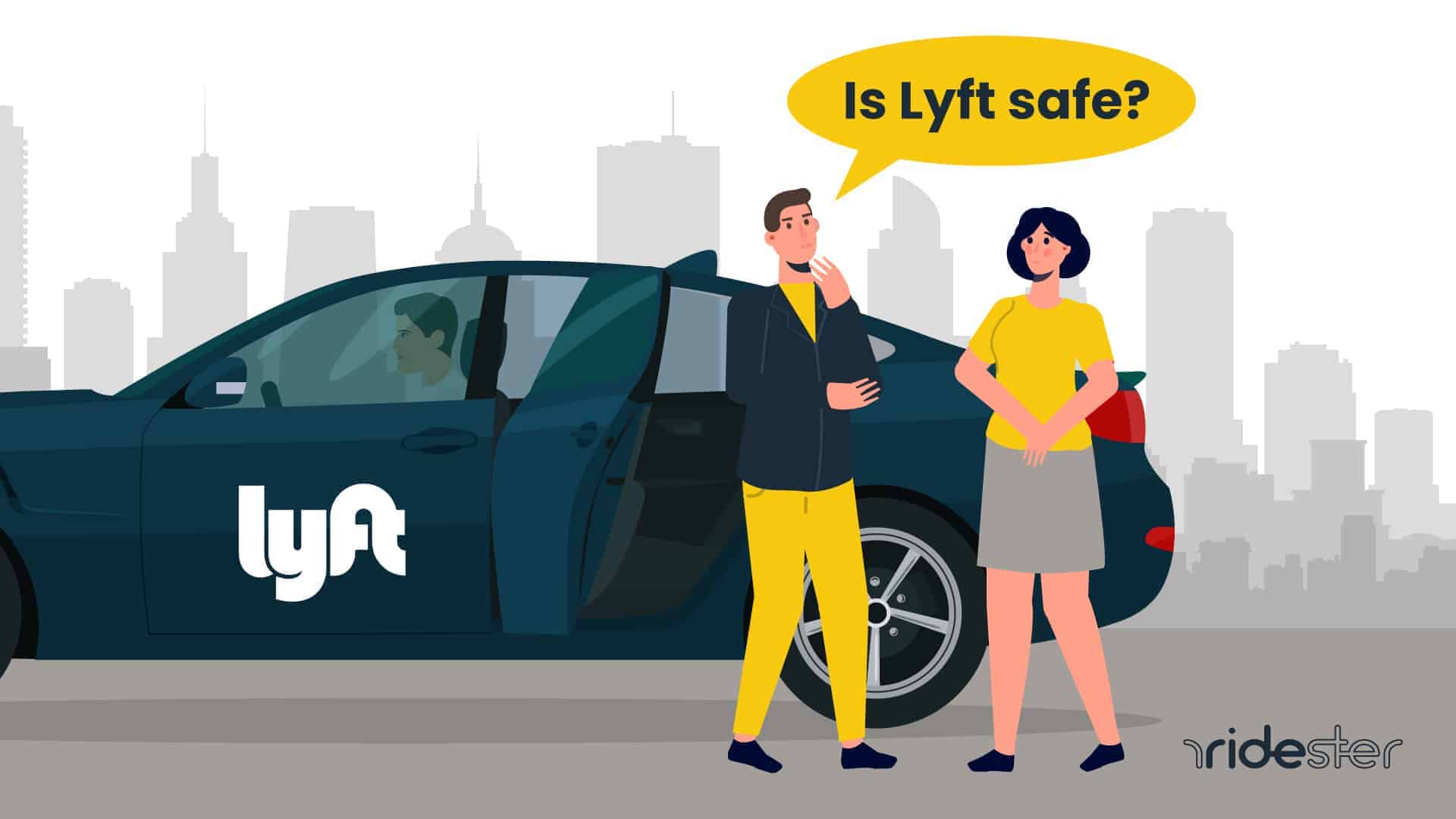 Is Lyft Safe For Passengers And Drivers? Ridester