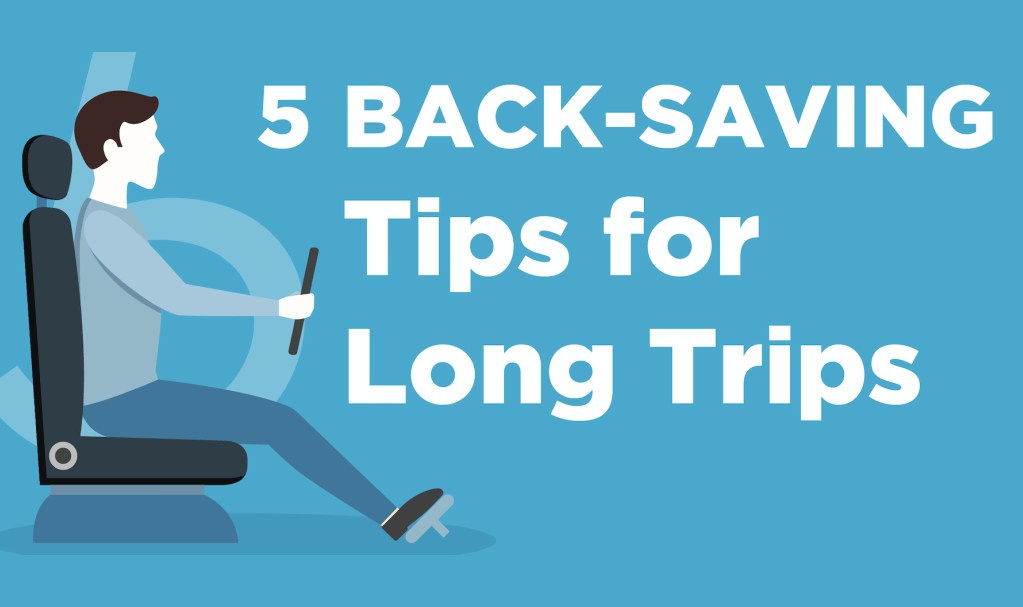 5 BackSaving Tips for Long Trips Ridgefieldchiropractic